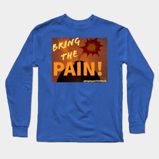 #BringThePain logo Long Sleeve T-Shirt